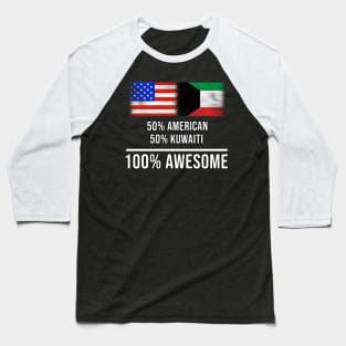 50% American 50% Kuwaiti 100% Awesome - Gift for Kuwaiti Heritage From Kuwait Baseball T-Shirt